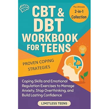 CBT & DBT Workbook for Teens: The Complete 2-in-1 Collection of